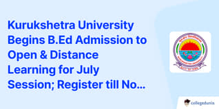 Kurukshetra University Begins B.Ed Admission to Open & Distance Learning for July Session; Register till November 8, 2024